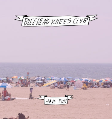 BLEEDING KNEES CLUB - Bad Guys / Have Fun