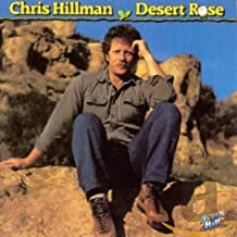 CHRIS HILLMAN - Desert Rose