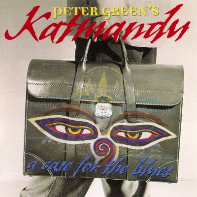 PETER GREEN'S KATMANDU - A Case For The Blues