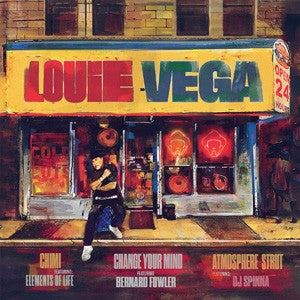 LOUIE VEGA - Chimi / Change Your Mind / Atmosphere Strut