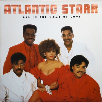 ATLANTIC STARR - All In The Name Of Love