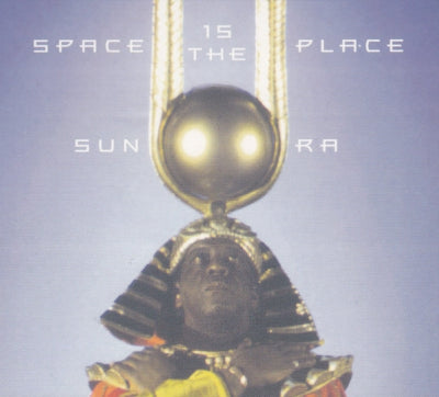 SUN RA - Space Is The Place