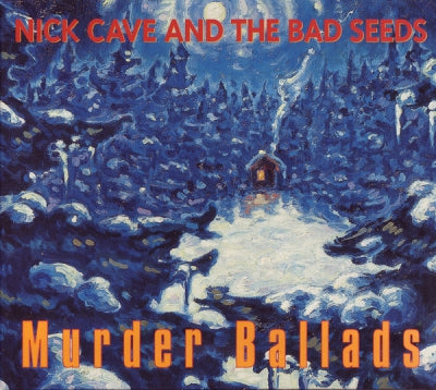 NICK CAVE AND THE BAD SEEDS - Murder Ballads