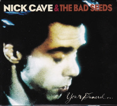 NICK CAVE AND THE BAD SEEDS - Your Funeral...My Trial