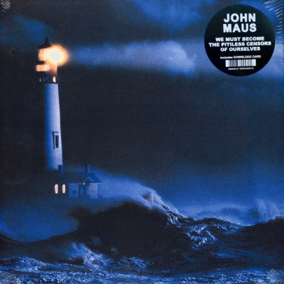 JOHN MAUS - We Must Become The Pitiless Censors Of Ourselves
