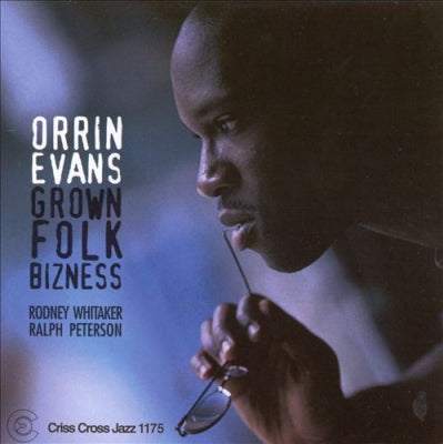 ORRIN EVANS TRIO - Grown Folk Bizness