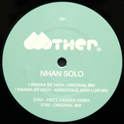 NHAN SOLO - I Wanna Be High / Stay