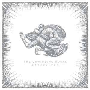 THE UNWINDING HOURS - Afterlives