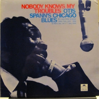 OTIS SPANN - Nobody Knows My Troubles