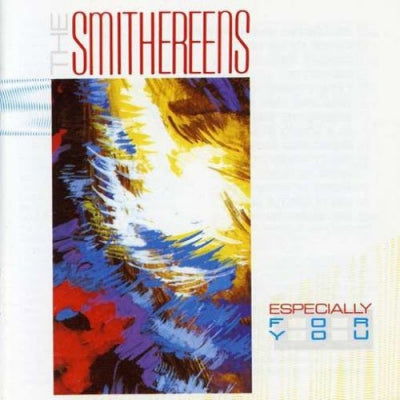 SMITHEREENS - Especially For You