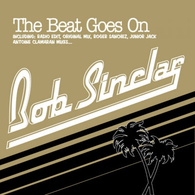 BOB SINCLAR - The Beat Goes On