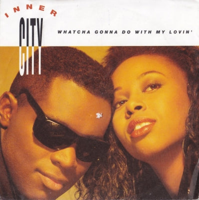 INNER CITY - Whatcha Gonna Do With My Lovin' / Set Your Body Free