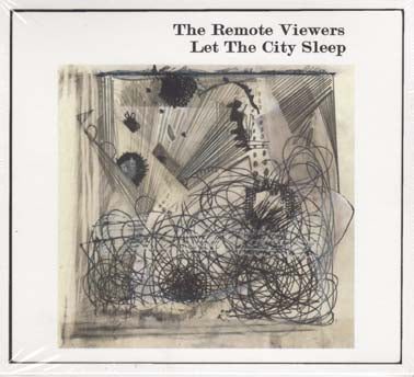 THE REMOTE VIEWERS - Let The City Sleep