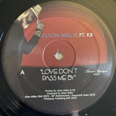 ALTON MILLER FT. KB - Love Don’t Pass Me By