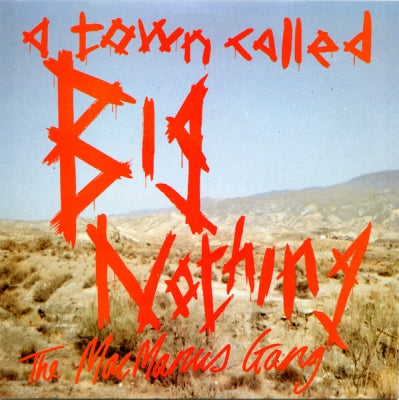 THE MACMANUS GANG - A Town Called Big Nothing / Return To Big Nothing