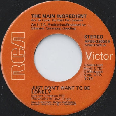 THE MAIN INGREDIENT - Just Dont Want To Be Lonely