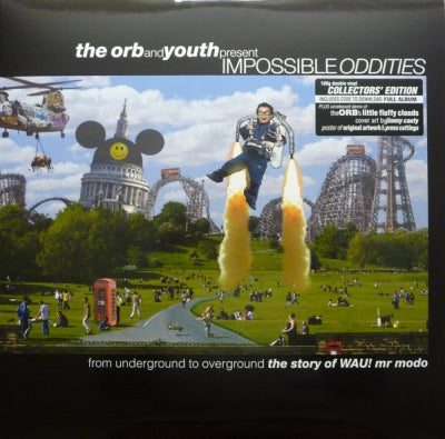 THE ORB AND YOUTH - Impossible Oddities (From Underground To Overground (The Story Of WAU! Mr Modo))
