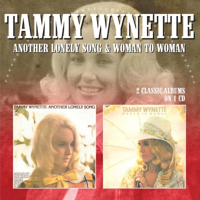TAMMY WYNETTE - Another Lonely Song & Woman To Woman
