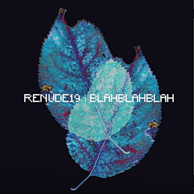 RENUDE 19 - Blah Blah Blah