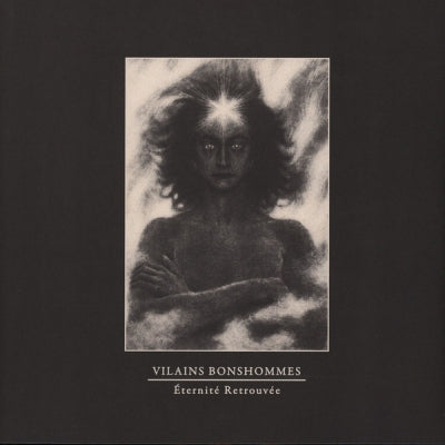 VILAINS BONSHOMMES - Éternité Retrouvée