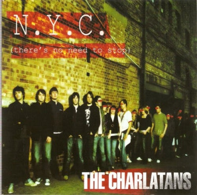 THE CHARLATANS - N.Y.C. (There's No Need To Stop)