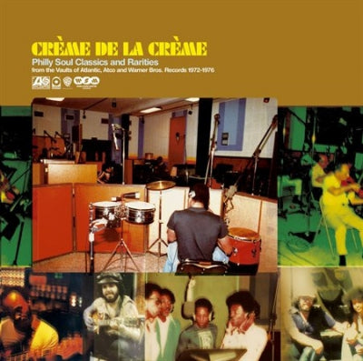 VARIOUS ARTISTS - Crème De La Crème (Philly Soul Classics And Rarities From The Vaults Of Atlantic, Atco And Warner Br