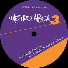 METRO AREA - Metro Area 3 (Caught Up / Tonky Pumpz / Evidence)