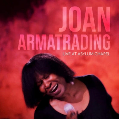 JOAN ARMATRADING - Live At Asylum Chapel