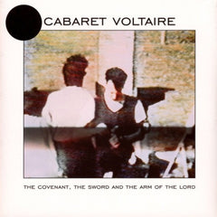CABARET VOLTAIRE - The Covenant, The Sword And The Arm Of The Lord