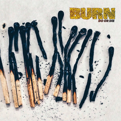 BURN - Do Or Die