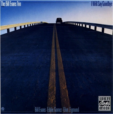 THE BILL EVANS TRIO - I Will Say Goodbye