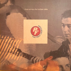 THE PALE FOUNTAINS - ...From Across The Kitchen Table