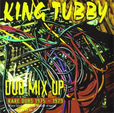 KING TUBBY - Dub Mix Up - Rare Dubs 1975 - 1979