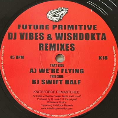 FUTURE PRIMITIVE - We're Flying / Swift Half (Remixes)
