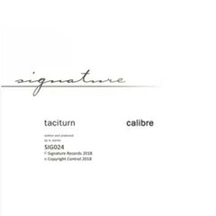 CALIBRE - Taciturn / Butter Love