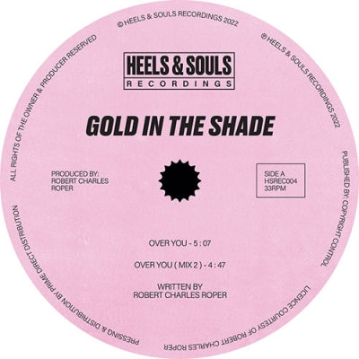 GOLD IN THE SHADE - Over You / Shining Through