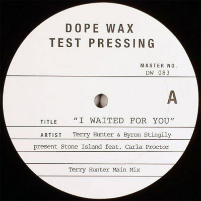 TERRY HUNTER & BYRON STINGILY PRESENT STONE ISLAND FEAT. CARLA PROCTOR - I Waited For You