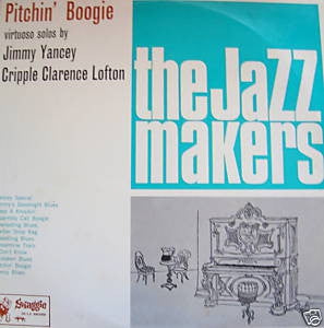 JIMMY YANCEY & CRIPPLE CLARENCE LOFTON - Pitchin' Boogie