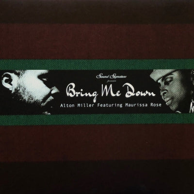 ALTON MILLER FEATURING MAURISSA ROSE - Bring Me Down