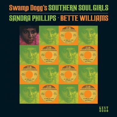 SANDRA PHILLIPS • BETTE WILLIAMS - Swamp Dogg's Southern Soul Girls: Sandra Phillips & Bette Williams
