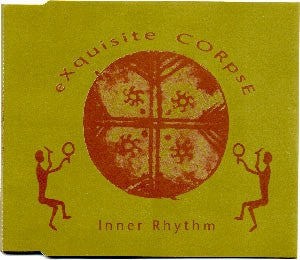 EXQUISITE CORPSE - Inner Rhythm