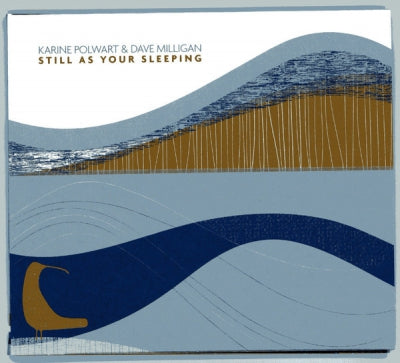 KARINE POLWART & DAVE MILLIGAN - Still As Your Sleeping