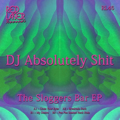 DJ ABSOLUTLEY SHIT - The Sloggers Bar EP