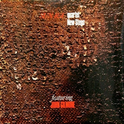 SUN RA QUARTET FEATURING JOHN GILMORE - New Steps