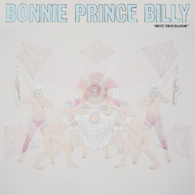 BONNIE 'PRINCE' BILLY - "Best Troubador"