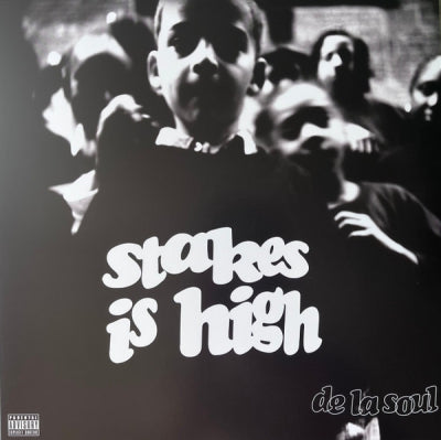 DE LA SOUL - Stakes Is High
