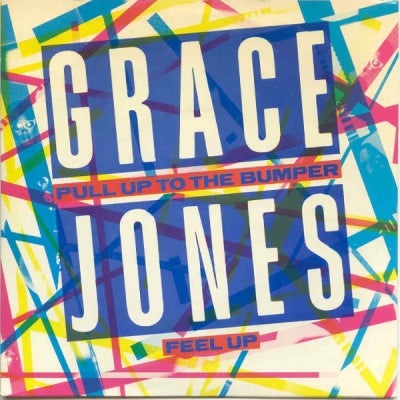 GRACE JONES - Pull Up To The Bumper / Feel Up