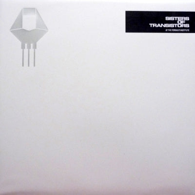 SISTERS OF TRANSISTORS - At The Ferranti Institute