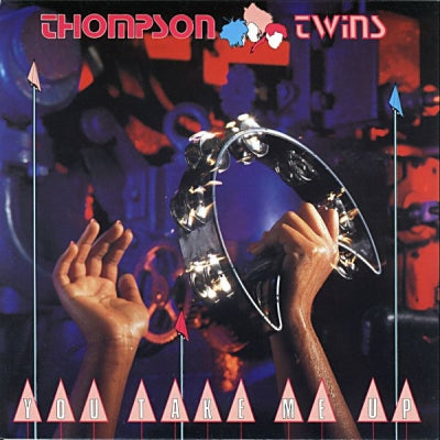 THOMPSON TWINS - You Take Me Up / Passion Planet