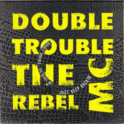 DOUBLE TROUBLE & REBEL MC - Just Keep Rockin'